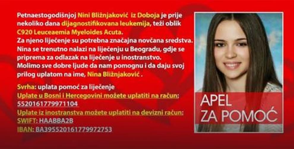 Petnaestogodišnjoj Nini Bližnjaković iz Doboja prije nekoliko dana dijagnostikovana je leukemija i sada  joj je neophodna pomoć