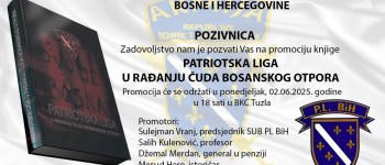 Promocija knjige „PATRIOTSKA LIGA U RAĐANJU ČUDA BOSANSKOG OTPORA“ u ponedjeljak 02.juna od 18h u BKC Tuzla