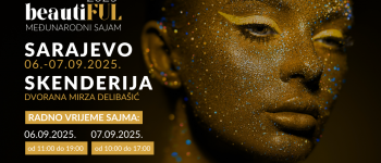 Pozivamo vas na Međunarodni sajam kozmetike, ljepote i zdravlja BeautiFUL 2025, 6. i 7. septembra u centru Skenderija Sarajevo